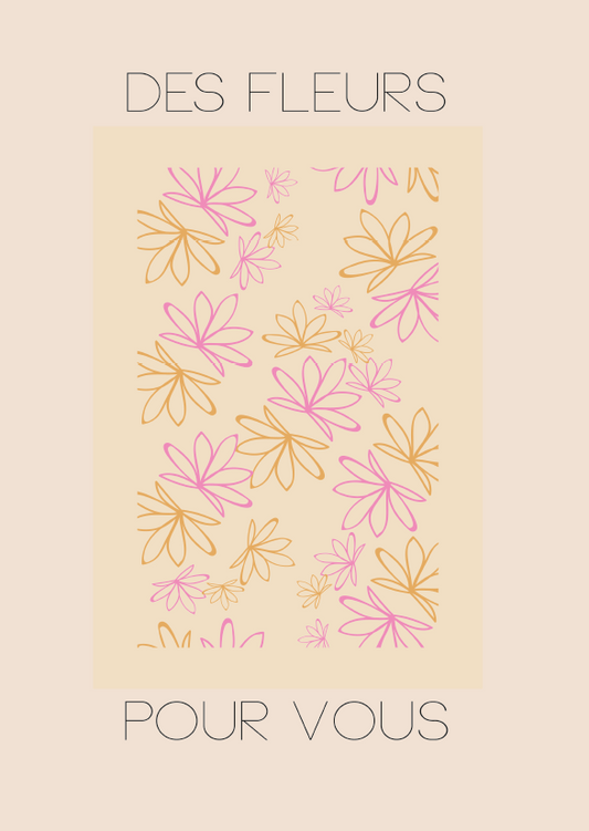 Des Fleurs Pour Vous Poster
